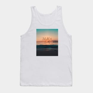 Beach bum - beautiful beach sunset for beach lovers Tank Top